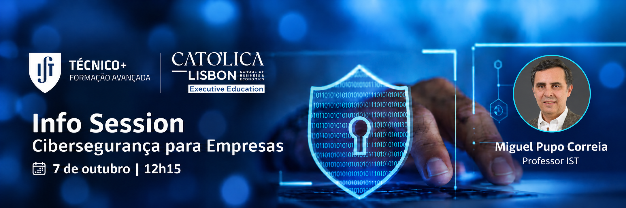 Info Session — Cibersegurança para Empresas — Técnico+ e CATÓLICA-LISBON
